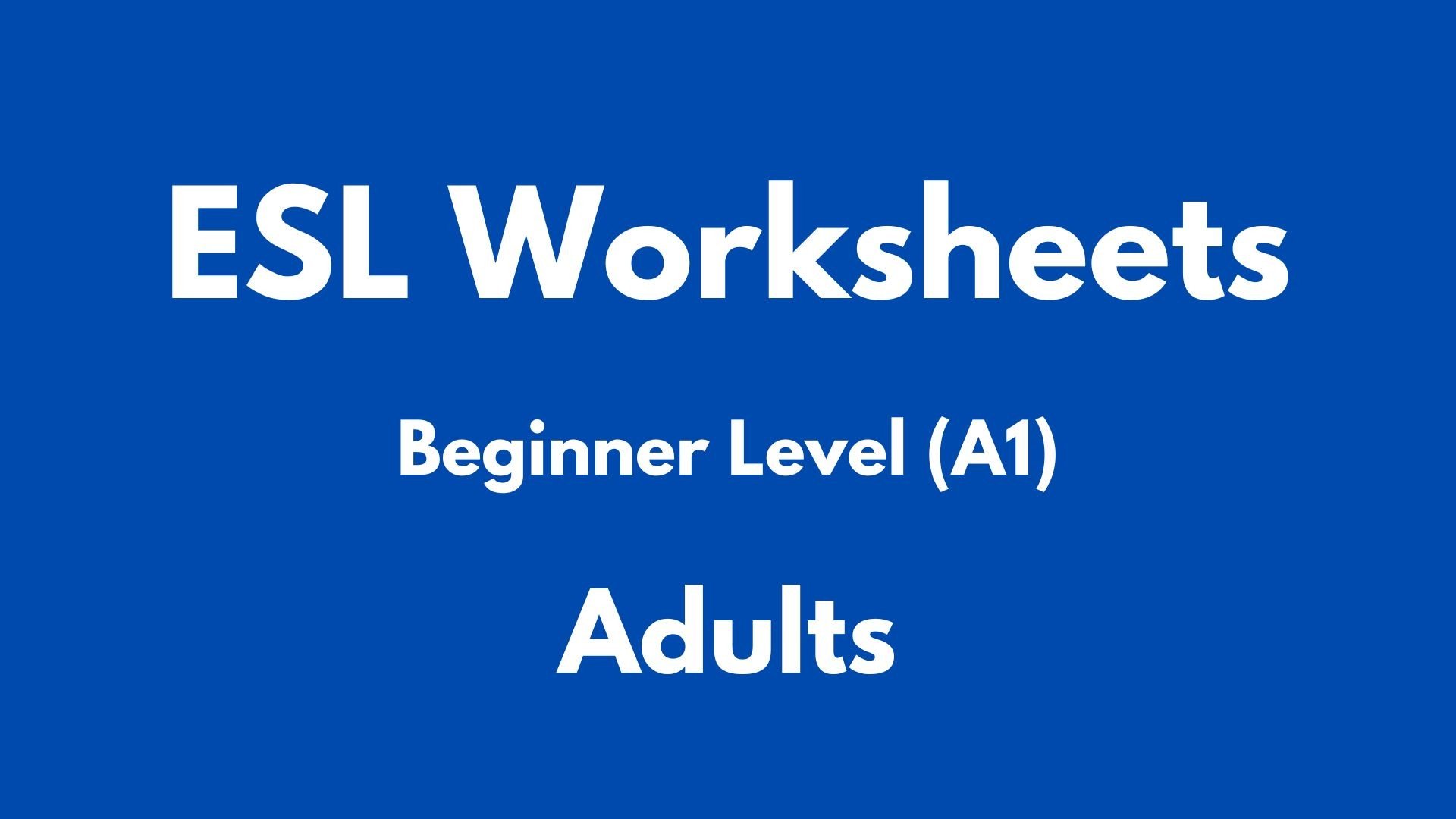 The Ultimate Guide to Designing ESL Worksheets for New Learners
